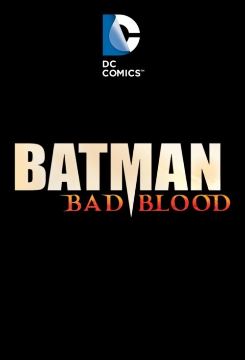batman-bad-blood-version-1950e527b3dde6984.jpg